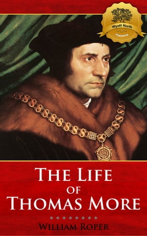 The Life of Sir Thomas More