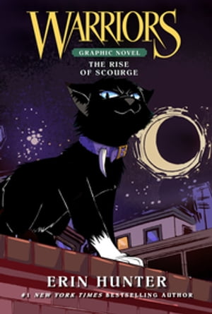 Warriors: The Rise of Scourge: Warriors Full-Color Adventure【電子書籍】[ Erin Hunter ]