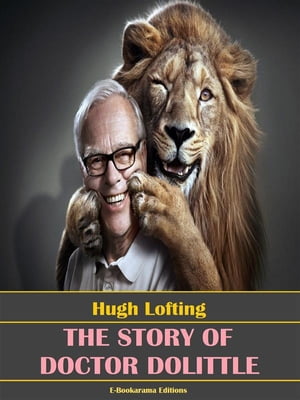 The Story of Doctor DolittleŻҽҡ[ Hugh Lofting ]
