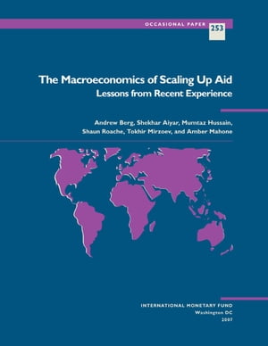 The Macroeconomics of Scaling Up Aid: Lessons from Recent Experience