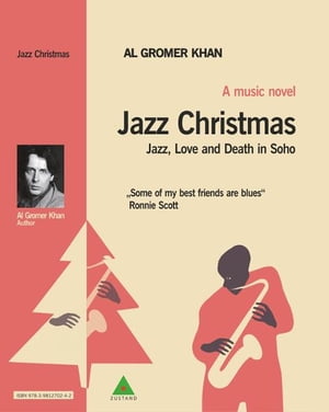 Jazz Christmas Jazz, Love and Death in SohoŻҽҡ[ Al Gromer Khan ]