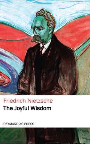 The Joyful WisdomŻҽҡ[ Friedrich Nietzsche ]