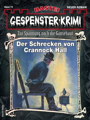 ŷKoboŻҽҥȥ㤨Gespenster-Krimi 75 Der Schrecken von Crannock HallŻҽҡ[ Simon Borner ]פβǤʤ300ߤˤʤޤ