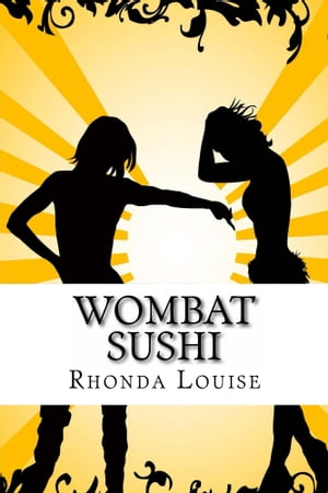 Wombat Sushi【電子書籍】[ Rhonda Louise ]