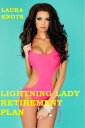 Lightning Lady Retirement【電子書籍】 Laura Knots