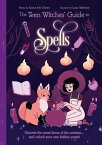 The Teen Witches' Guide to Spells Discover the Secret Forces of the Universe... and Unlock your Own Hidden Power!【電子書籍】[ Xanna Eve Chown ]