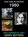 ŷKoboŻҽҥȥ㤨This Year in History 1980 What Happened in 1980?Żҽҡ[ Kerry Butters ]פβǤʤ242ߤˤʤޤ