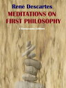 Meditations on First Philosophy【電子書籍】 Ren Descartes