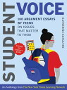 Student Voice Teacher 039 s Special: 100 Teen Essays 35 Ways to Teach Argument Writing: from The New York Times Learning Network【電子書籍】 Katherine Schulten