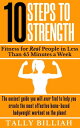 10 Steps to Strength: Fitness for Real People in