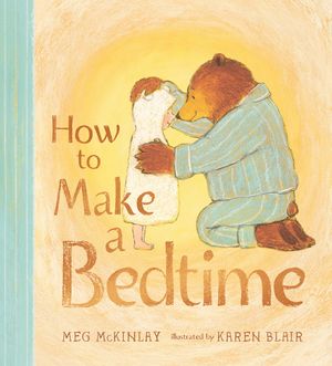 How to Make a Bedtime【電子書籍】[ Meg McKinlay ]