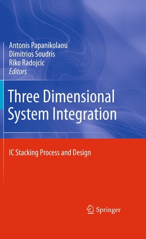 Three Dimensional System Integration IC Stacking Process and DesignŻҽҡ