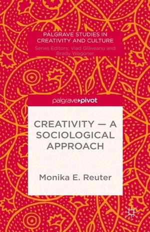 Creativity ー A Sociological Approach