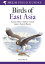 Field Guide to the Birds of East Asia