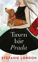 Taxen b?r Prada【電子書籍】[ Stefanie London ]