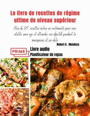 Le livre de recettes de régime ultime de niveau supérieur