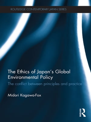 The Ethics of Japan's Global Environmental Policy