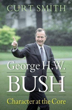 George H. W. Bush Character at the CoreŻҽҡ[ Curt Smith ]