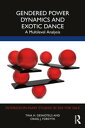 Gendered Power Dynamics and Exotic Dance A Multilevel Analysis