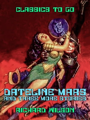 Dateline: Mars and three more stories【電子