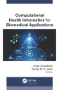 Computational Health Informatics for Biomedical Applications【電子書籍】