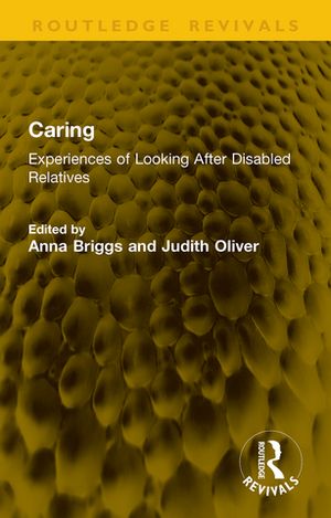 楽天楽天Kobo電子書籍ストアCaring Experiences of Looking After Disabled Relatives【電子書籍】