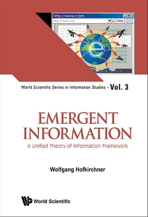 Emergent Information: A Unified Theory Of Information Framework