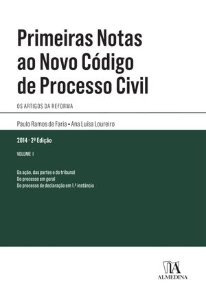 Primeiras Notas ao Novo Código de Processo Civil - Vol. I - 2ª Edição