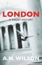 ŷKoboŻҽҥȥ㤨London: A Short HistoryŻҽҡ[ A N Wilson ]פβǤʤ1,388ߤˤʤޤ