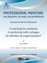 Il coaching ha sostituito il mentoring nello sviluppo di individui ed organizzazioni 【電子書籍】 Associazione mentori professionisti