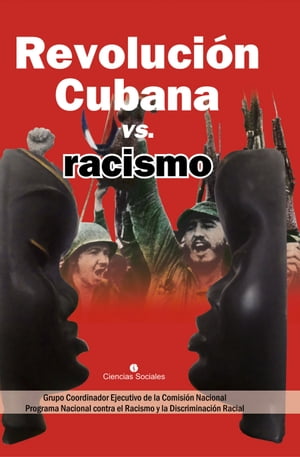 Revoluci?n Cubana vs. racismo