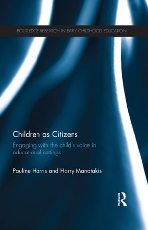 Children as Citizens Engaging with the child's voice in educational settings