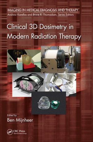 Clinical 3D Dosimetry in Modern Radiation Therapy【電子書籍】