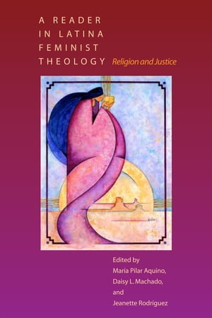 A Reader in Latina Feminist Theology