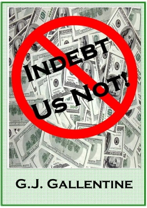 Indebt Us Not!