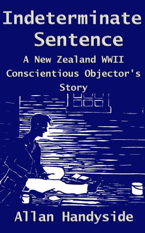 Indeterminate Sentence: A New Zealand World War 