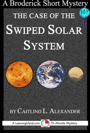 The Case of the Swiped Solar System: A 15-Minute
