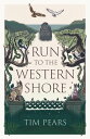ŷKoboŻҽҥȥ㤨Run to the Western Shore 'Surprising, poignant, elemental' novel from award-winning authorŻҽҡ[ Tim Pears ]פβǤʤ1,520ߤˤʤޤ