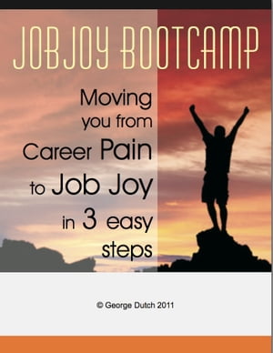 JobJoy Bootcamp: Moving you from career pain to job joy in 3 easy steps