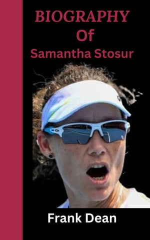 Biography of Samantha Stosur