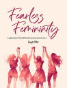 ŷKoboŻҽҥȥ㤨Fearless Femininity: Embracing Your Power Unapologetically 85 pages Empowerment for all QueensŻҽҡ[ Hayde Miller ]פβǤʤ567ߤˤʤޤ