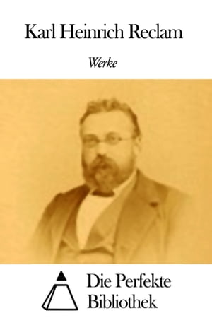 Werke von Karl Heinrich Reclam