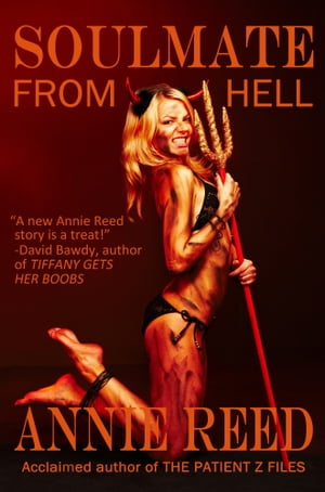 Soulmate From Hell【電子書籍】[ Annie Reed ]
