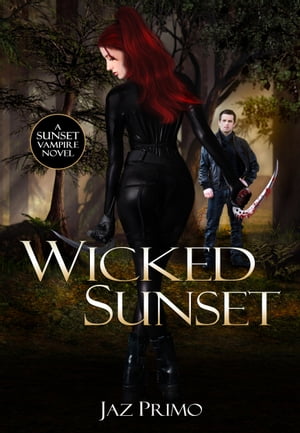 Wicked Sunset (Sunset Vampire Series, Book 4)