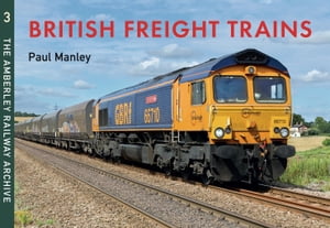 British Freight Trains Moving the Goods The Amberl ...
