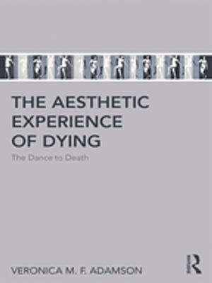 The Aesthetic Experience of Dying