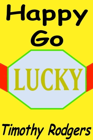 ŷKoboŻҽҥȥ㤨Happy Go LuckyŻҽҡ[ Timothy Rodgers ]פβǤʤ131ߤˤʤޤ