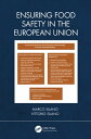 Ensuring Food Safety in the European Union【電子書籍】[ Marco Silano ]