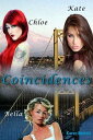 Coincidences: #1 Chloe, Kate & Bella【電子書