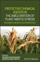 Protective Chemical Agents in the Amelioration of Plant Abiotic Stress Biochemical and Molecular Perspectives